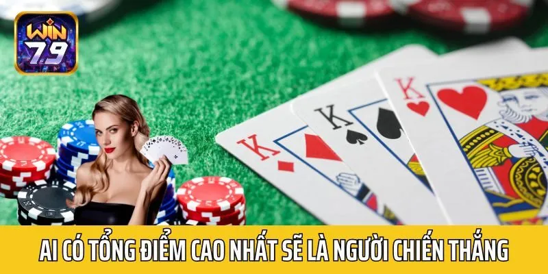 Ai có tổng điểm cao nhất là người chiến thắng