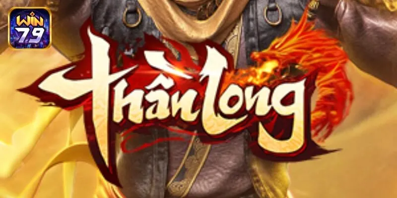 Tổng quan Nổ hũ Thần Long