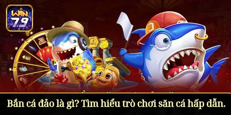 Bắn cá đảo là gì? Tìm hiểu trò chơi săn cá hấp dẫn.