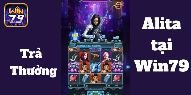 Cách chơi nổ hũ Alita đơn giản cho newbie