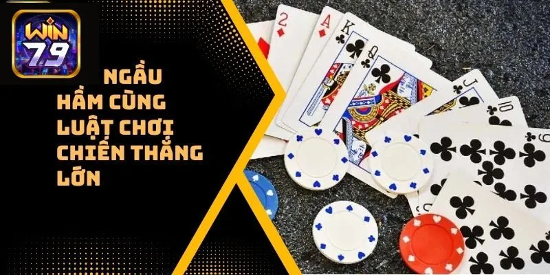 Mẹo chơi bài ngầu hầm