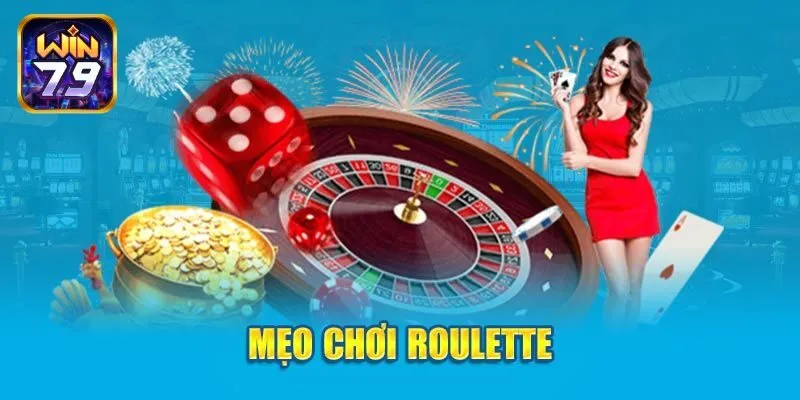 Các mẹo chơi roulette hiệu quả với 3 chiến thuật vào vốn