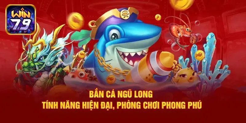 Vài nét cơ bản về tựa game ngũ long bắn cá
