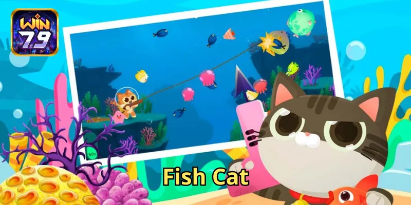 Bắn Cá Fish Cat có gì nổi bật