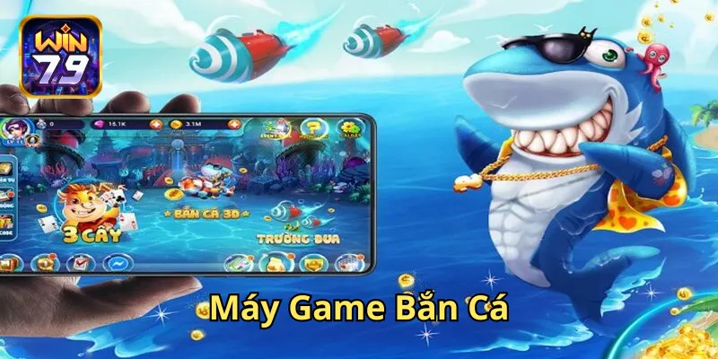 Mẹo chơi Máy Game Bắn Cá