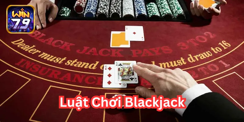 Luật Chơi Blackjack là gì? 