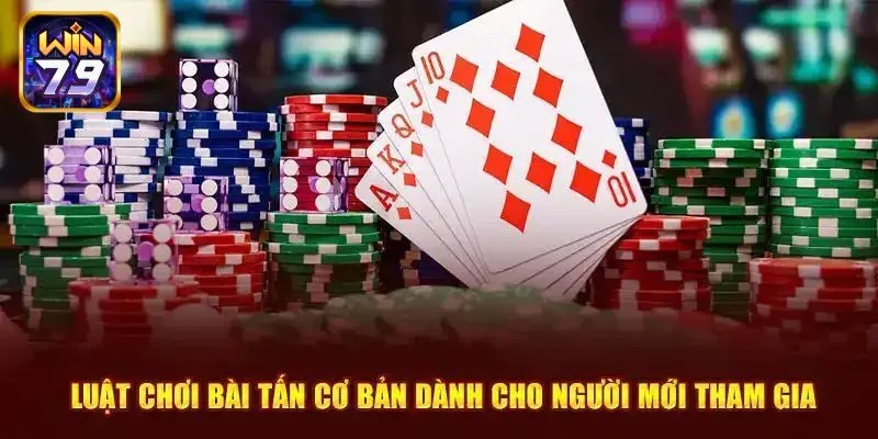 Hướng dẫn cách đánh game bài tấn chi tiết