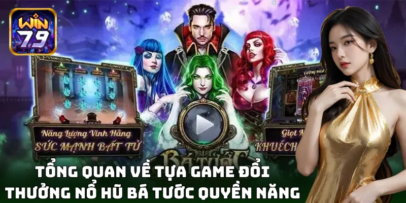 Nổ hũ Bá Tước Quyền Năng với phần thưởng khủng