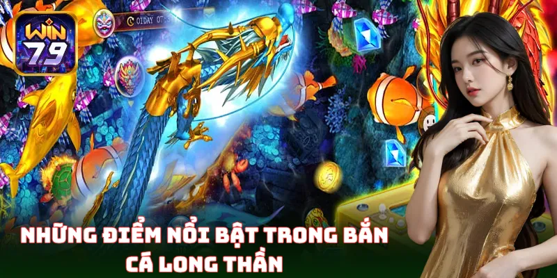 Bắn Cá Long Thần – Săn rồng vàng, đổi thưởng siêu tốc