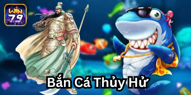Bắn Cá Thủy Hử – Chinh phục màn chơi với 5 chiến lược