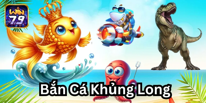 Giải thích trò Bắn cá khủng long