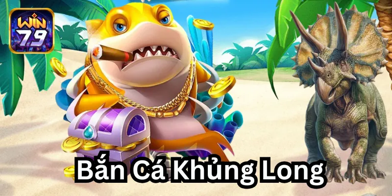Bắn Cá Khủng Long 2025: Cách chơi thông minh để lấy jackpot